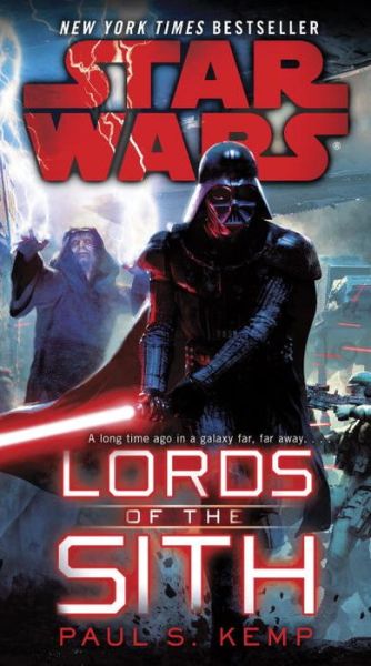 Lords of the Sith: Star Wars - Star Wars - Paul S. Kemp - Livres - Random House USA Inc - 9780345511454 - 26 janvier 2016