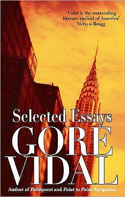 Cover for Gore Vidal · Selected Essays (Paperback Book) (2007)