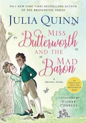 Miss Butterworth and the Mad Baron: a hilarious graphic novel from The Sunday Times bestselling author of the Bridgerton series - Julia Quinn - Books - Little, Brown Book Group - 9780349430454 - May 10, 2022