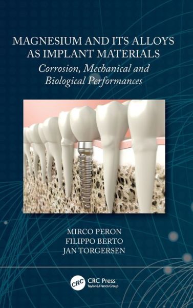 Cover for Mirco Peron · Magnesium and Its Alloys as Implant Materials: Corrosion, Mechanical and Biological Performances (Hardcover Book) (2020)