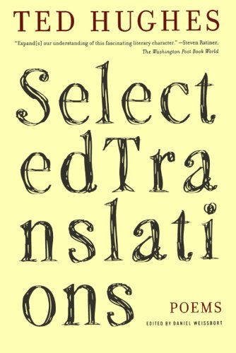 Selected Translations: Poems - Ted Hughes - Kirjat - Farrar, Straus and Giroux - 9780374531454 - tiistai 2. syyskuuta 2008