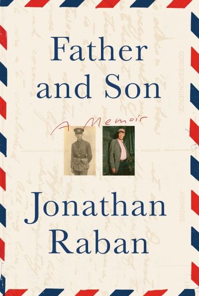 Cover for Jonathan Raban · Father and Son (Book) (2023)