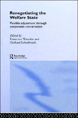 Cover for G Lehmbruch · Renegotiating the Welfare State: Flexible Adjustment through Corporatist Concertation - Routledge Studies in the Political Economy of the Welfare State (Gebundenes Buch) (2003)