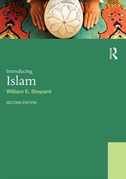 Cover for Shepard, William E. (University of Canterbury, New Zealand) · Introducing Islam - World Religions (Paperback Bog) (2014)