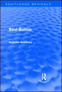 Cover for Malcolm Bradbury · Saul Bellow (Routledge Revivals) - Routledge Revivals (Hardcover Book) (2009)