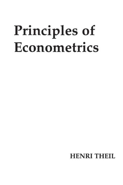 Cover for Theil, Henri (University of Chicago) · Principles of Econometrics (Pocketbok) (1971)