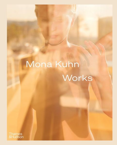 Cover for Mona Kuhn · Mona Kuhn: Works (Inbunden Bok) (2021)