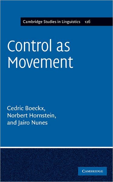 Cover for Boeckx, Cedric (Universitat Autonoma de Barcelona) · Control as Movement - Cambridge Studies in Linguistics (Hardcover Book) (2010)