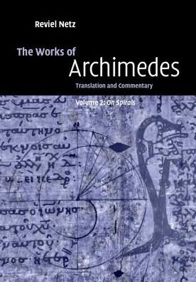 Cover for Archimedes · The Works of Archimedes: Volume 2, On Spirals: Translation and Commentary (Gebundenes Buch) (2017)
