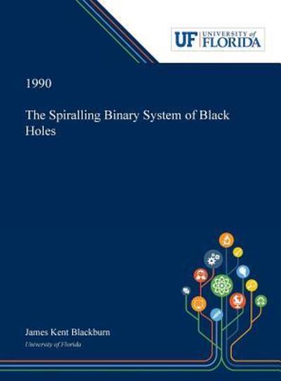 Cover for James Blackburn · The Spiralling Binary System of Black Holes (Hardcover Book) (2019)