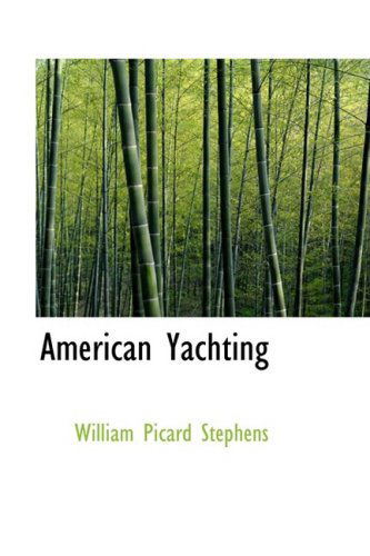 Cover for William Picard Stephens · American Yachting (Paperback Book) (2008)