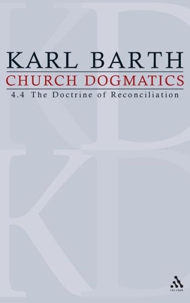 Cover for Karl Barth · Church Dogmatics: Volume 4 - The Doctrine of Reconciliation Part 4 - The Christian Life (fragment): Baptism as the Foundation of Christian Life - Church Dogmatics (Inbunden Bok) (1970)