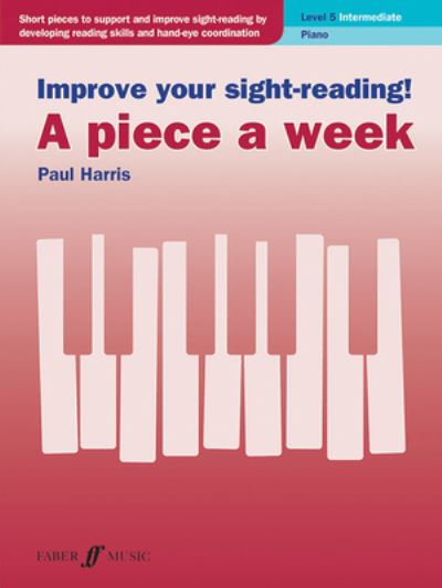 Cover for Paul Harris · Improve Your Sight-Reading! A Piece a Week -- Piano, Level 5 (Paperback Book) (2019)