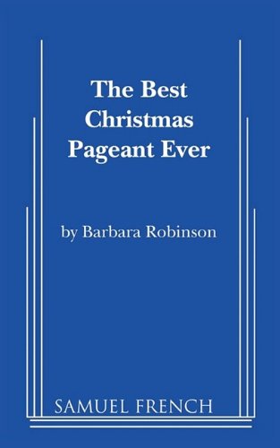 Cover for Barbara Robinson · The Best Christmas Pageant Ever (Taschenbuch) [Script edition] (2009)