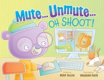 Cover for Neha Taleja · Mute...Unmute...Oh Shoot : The rollercoaster ride of remote learning (Paperback Book) (2021)