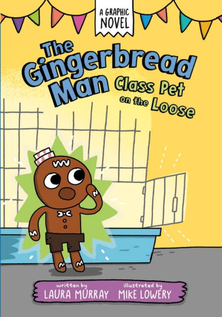 Cover for Laura Murray · The Gingerbread Man: Class Pet on the Loose - The Gingerbread Man Is Loose Graphic Novel (Paperback Book) (2024)