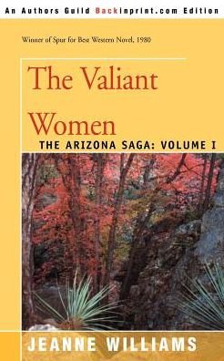 Cover for Jeanne Williams · The Valiant Women: the Arizona Saga: Volume I (Pocketbok) (2000)