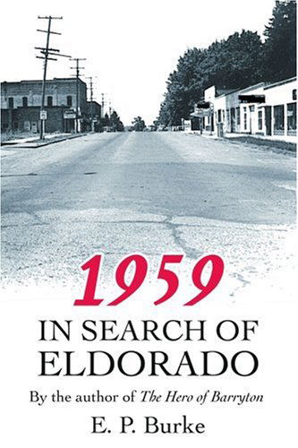 Cover for E. P. Ned Burke · 1959: in Search of Eldorado (Paperback Book) (2004)