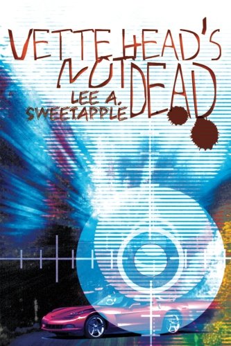 Cover for Lee Sweetapple · Vette Head's Not Dead (Pocketbok) (2005)