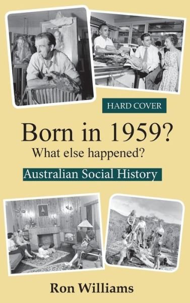 Cover for Ron Williams · Born in 1959?: What Else Happened? (Hardcover bog) (2018)