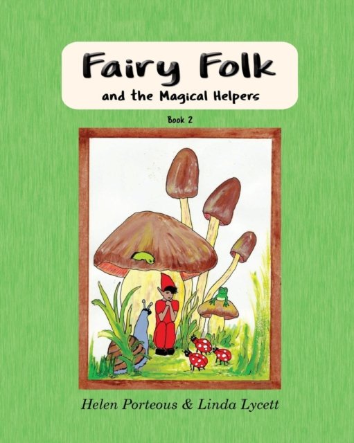 Cover for Helen Porteous · Fairy Folk and the Magical Helpers (Paperback Book) (2019)