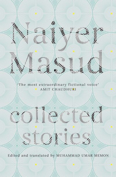 Cover for Naiyer Masud · Collected Stories (Hardcover Book) (2015)