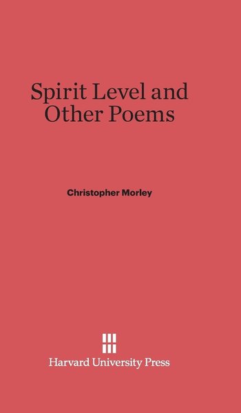 Cover for Christopher Morley · Spirit Level and Other Poems (Hardcover Book) (1946)