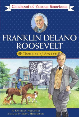 Franklin Delano Roosevelt: Champion of Freedom (Childhood of Famous Americans) - Kathleen Kudlinski - Livros - Aladdin - 9780689857454 - 1 de setembro de 2003