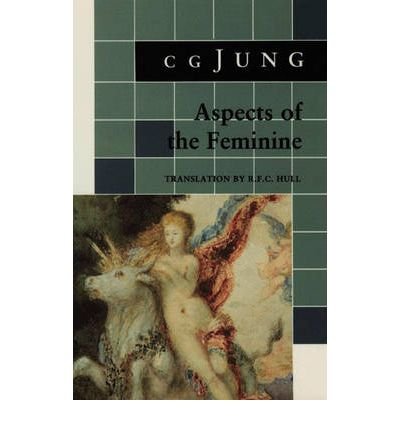 Cover for C. G. Jung · Aspects of the Feminine (From Volumes 6, 7, 9i, 9ii, 10, 17, Collected Works) - Jung Extracts S. (Paperback Bog) (1983)