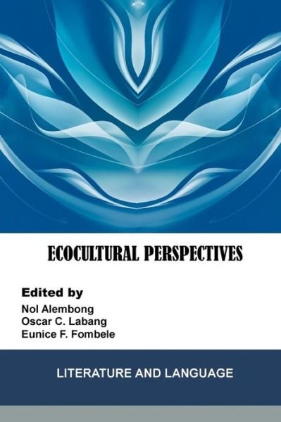 Cover for Eunice F Fombele (Eds), Nol Alembong O · Ecocultural Perspectives: Literature and Language (Taschenbuch) (2015)