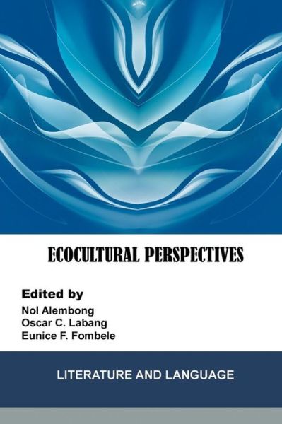 Cover for Eunice F Fombele (Eds), Nol Alembong O · Ecocultural Perspectives: Literature and Language (Paperback Book) (2015)