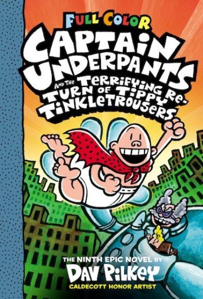 Captain Underpants and the Terrifying Return of Tippy Tinkletrousers Full Colour Edition (Book 9) - Captain Underpants - Dav Pilkey - Livros - Scholastic - 9780702307454 - 6 de maio de 2021