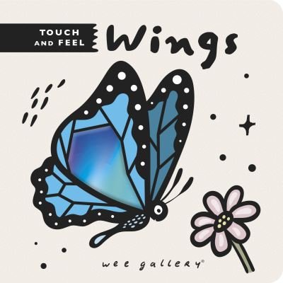 Cover for Surya Sajnani · Wee Gallery Touch and Feel: Wings - Wee Gallery Touch-and-Feel (Board book) (2023)