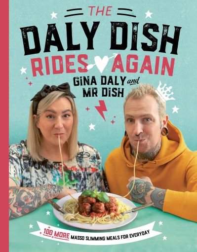 Gina Daly · The Daly Dish Rides Again: 100 more masso slimming meals for everyday (Hardcover bog) (2021)