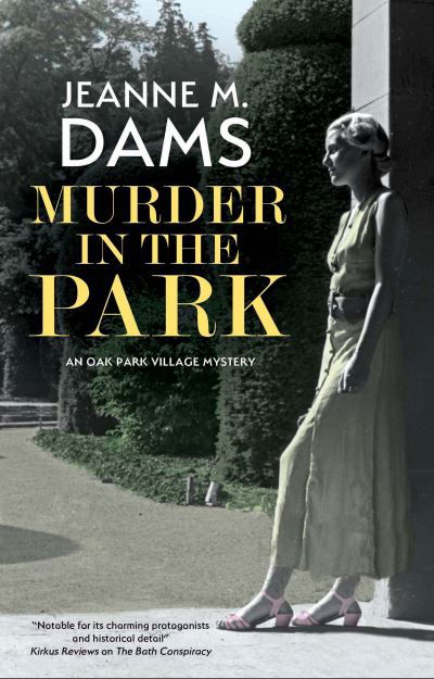 Cover for Jeanne M. Dams · Murder in the Park - An Oak Park village mystery (Inbunden Bok) [Main edition] (2021)