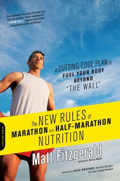Cover for Matt Fitzgerald · The New Rules of Marathon and Half-Marathon Nutrition: A Cutting-Edge Plan to Fuel Your Body Beyond &quot;the Wall&quot; (Paperback Bog) (2013)
