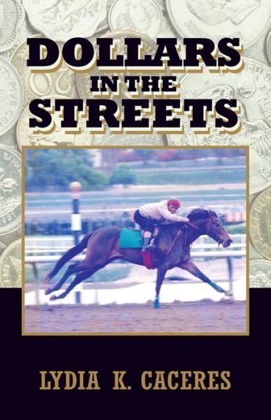 Cover for Lydia K. Caceres · Dollars In The Streets (Taschenbuch) [1st edition] (2000)