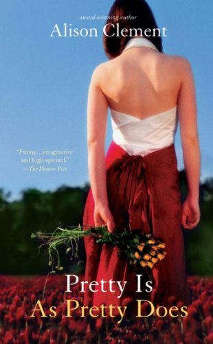 Cover for Alison Clement · Pretty is As Pretty Does (Paperback Book) (2006)