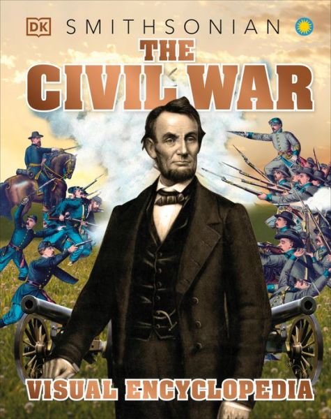 Cover for Dk · The Civil War Visual Encyclopedia (Gebundenes Buch) (2021)