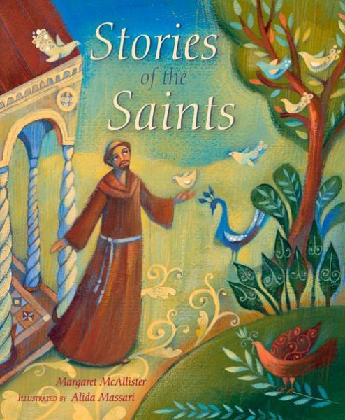 Cover for Margaret McAllister · Stories of the Saints (Hardcover Book) [New edition] (2015)