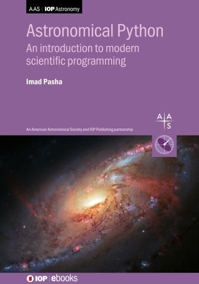 Cover for Imad Pasha · Astronomical Python: An introduction to modern scientific programming - AAS-IOP Astronomy (Hardcover bog) (2024)