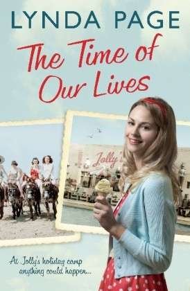 Cover for Lynda Page · The Time Of Our Lives: At Jolly's Holiday Camp, anything could happen… (Jolly series, Book 1) (Paperback Book) (2013)