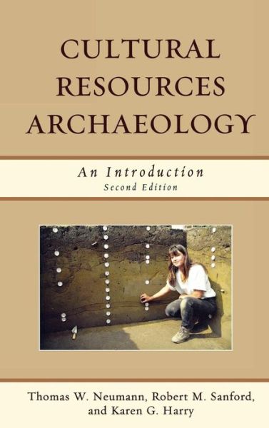 Cover for Thomas W. Neumann · Cultural Resources Archaeology: An Introduction (Hardcover Book) [Second edition] (2010)