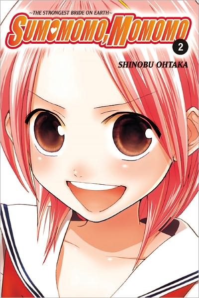 Cover for Shinobu Ohtaka · Sumomomo, Momomo, Vol. 2: The Strongest Bride on Earth (Paperback Book) (2009)