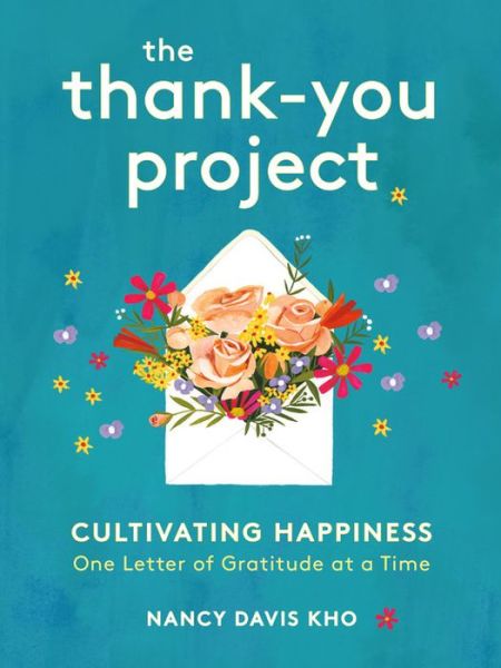 Cover for Nancy Davis Kho · The Thank-You Project: Cultivating Happiness One Letter of Gratitude at a Time (Hardcover Book) (2019)