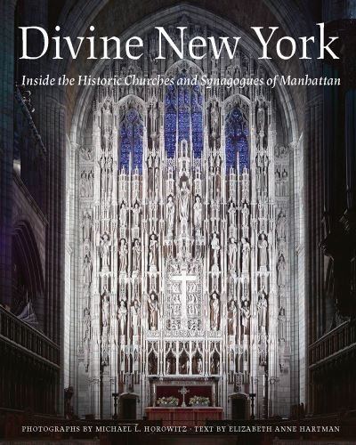 Cover for Michael L. Horowitz · Divine New York: Inside the Historic Churches and Synagogues of Manhattan (Hardcover Book) (2023)