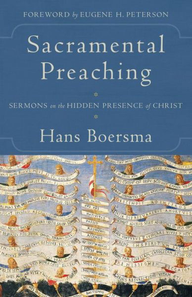 Cover for Hans Boersma · Sacramental Preaching – Sermons on the Hidden Presence of Christ (Paperback Book) (2016)