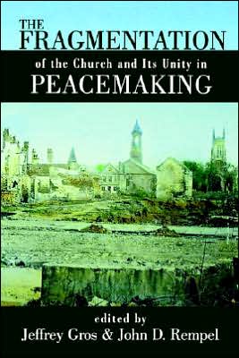 Cover for Jeffrey Gros · The Fragmentation of the Church and Its Unity in Peacemaking (Paperback Book) (2001)