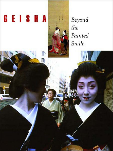 Cover for Peabody Essex Museum · Geisha: Beyond the Painted Smile (Hardcover Book) (2004)