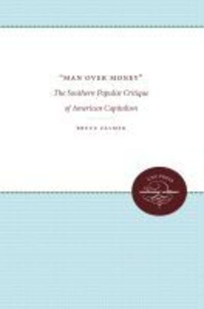 'Man over Money' - Bruce Palmer - Books - University of North Carolina Press - 9780807897454 - September 1, 2010